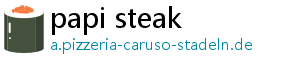 papi steak